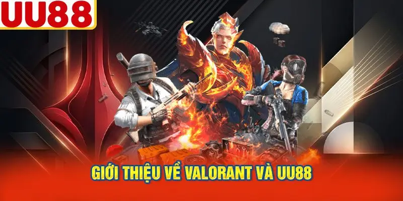 Giới Thiệu Về Valorant và Uu88