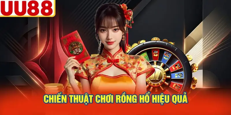 Chiến Thuật Chơi Rồng Hổ Hiệu Quả