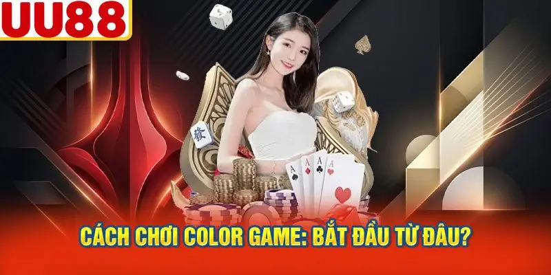 Cách Chơi Color Game: Bắt Đầu Từ Đâu?