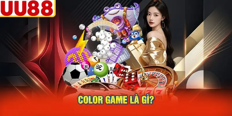 Color Game Là Gì?