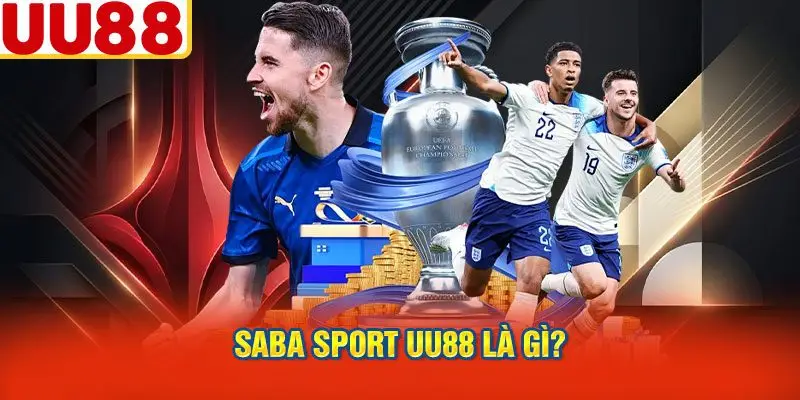 Saba Sport UU88 Là Gì?