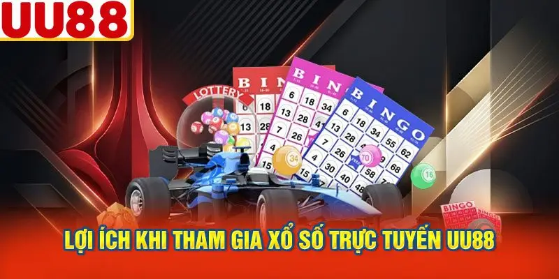 Lợi Ích Khi Tham Gia Xổ Số Trực Tuyến UU88